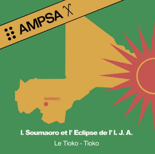 I. Soumaoro, L'Eclipse De L'I.J.A. — Le Tioko-Tioko