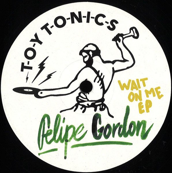Felipe Gordon — Wait On Me EP