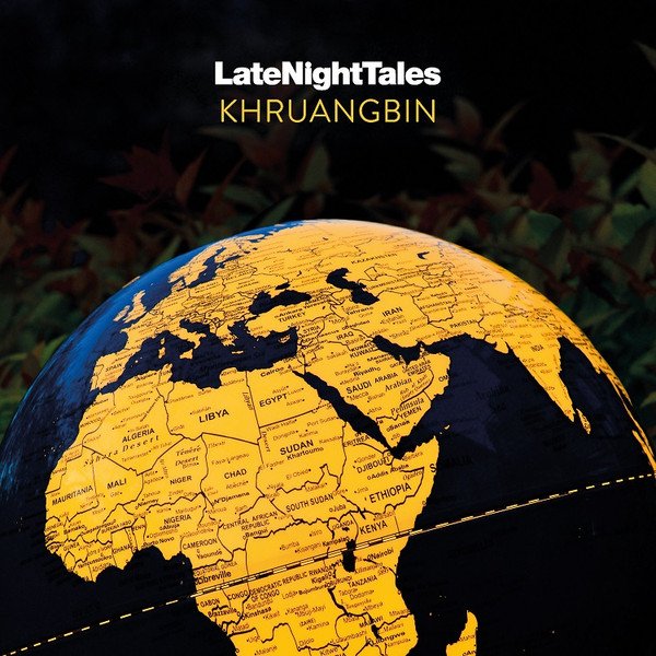 Khruangbin — LateNightTales