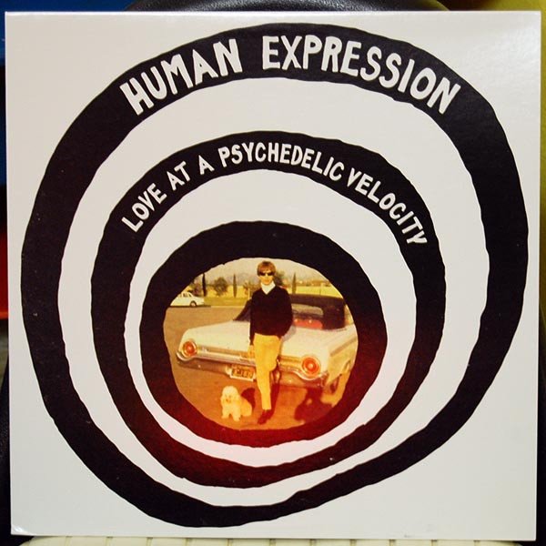 Human Expression — Love At A Psychedelic Velocity