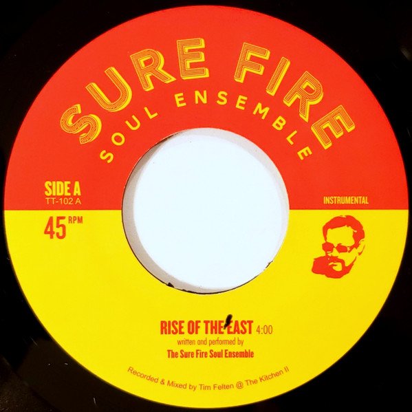 The Sure Fire Soul Ensemble — Rise Of The East / Sunny Santa Ana